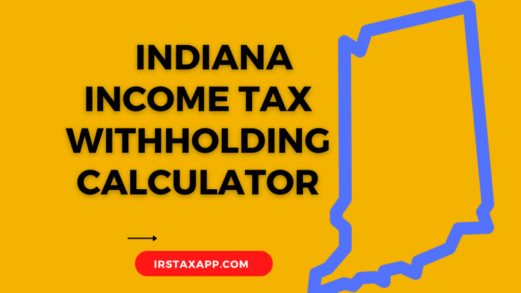 Indiana State Income Tax Withholding Calculator Internal Revenue Code Indiana State Income Tax Withholding Calculator Internal Revenue Code